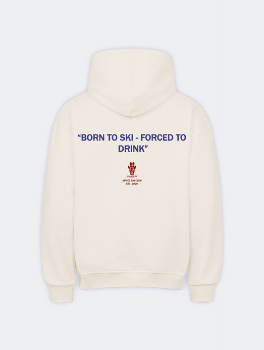 BORN TO SKI HOODIE